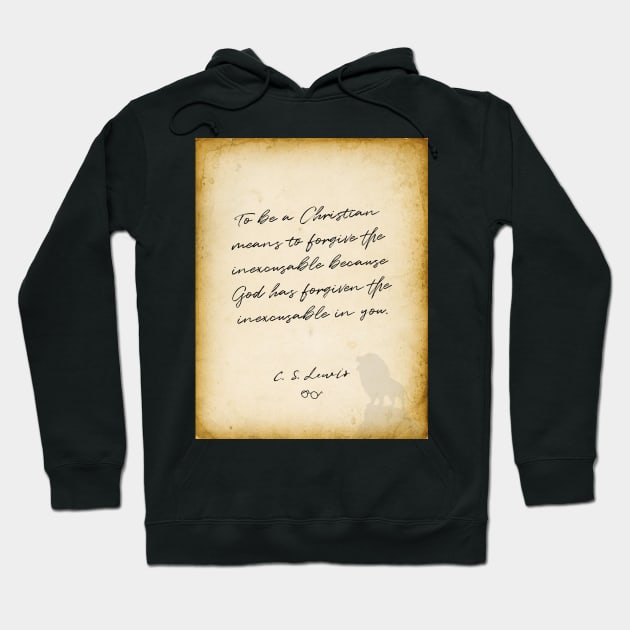 cs lewis quote, To be a Christian means to forgive Hoodie by BWDESIGN